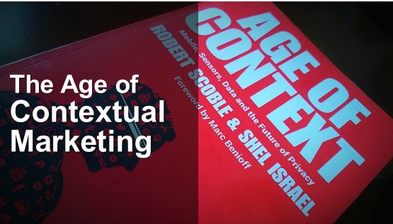 The Age of Context and Contextual Marketing