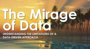 The Mirage of Data