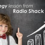 RadioShack Strategy: A Lesson for Business Leaders